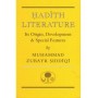 Hadith Literature: It's Origin, Development, & Special Features